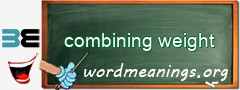 WordMeaning blackboard for combining weight